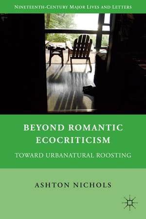 Beyond Romantic Ecocriticism: Toward Urbanatural Roosting de A. Nichols