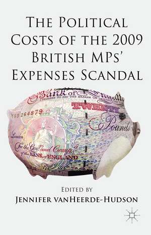 The Political Costs of the 2009 British MPs’ Expenses Scandal de J. VanHeerde-Hudson