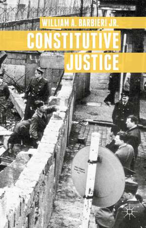 Constitutive Justice de William A. Barbieri