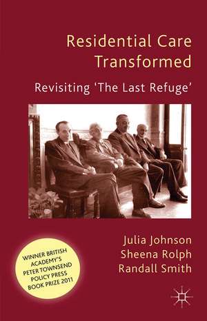 Residential Care Transformed: Revisiting 'The Last Refuge' de J. Johnson