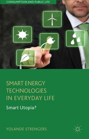 Smart Energy Technologies in Everyday Life: Smart Utopia? de Y. Strengers