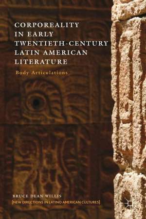 Corporeality in Early Twentieth-Century Latin American Literature: Body Articulations de B. Willis