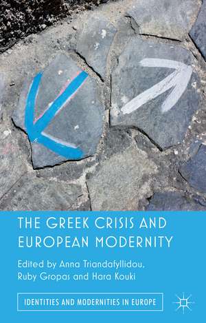 The Greek Crisis and European Modernity de Anna Triandafyllidou