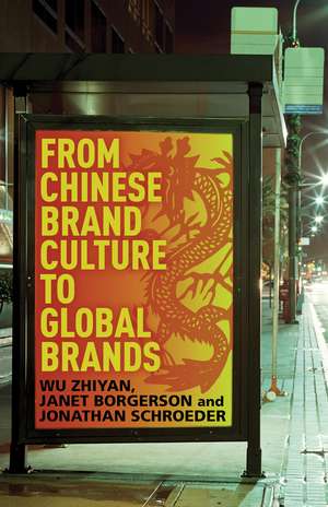 From Chinese Brand Culture to Global Brands: Insights from aesthetics, fashion and history de W. Zhiyan