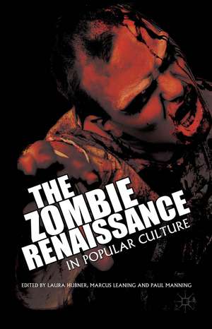 The Zombie Renaissance in Popular Culture de L. Hubner