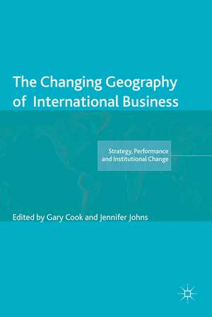 The Changing Geography of International Business de Gary Cook