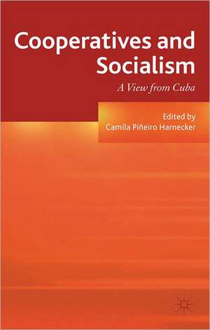 Cooperatives and Socialism: A View from Cuba de Kenneth A. Loparo