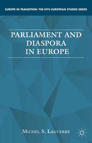 Parliament and Diaspora in Europe de M. Laguerre