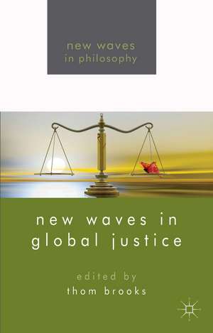 New Waves in Global Justice de T. Brooks