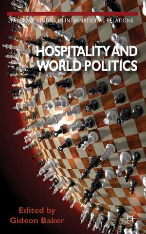 Hospitality and World Politics de Gideon Baker