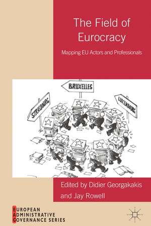 The Field of Eurocracy: Mapping EU Actors and Professionals de D. Georgakakis