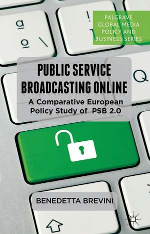 Public Service Broadcasting Online: A Comparative European Policy Study of PSB 2.0 de B. Brevini