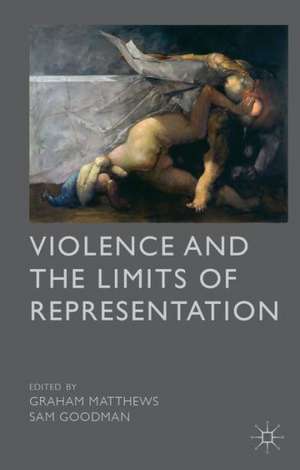 Violence and the Limits of Representation de G. Matthews