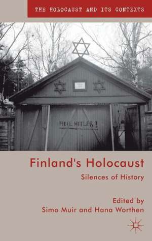 Finland's Holocaust: Silences of History de S. Muir