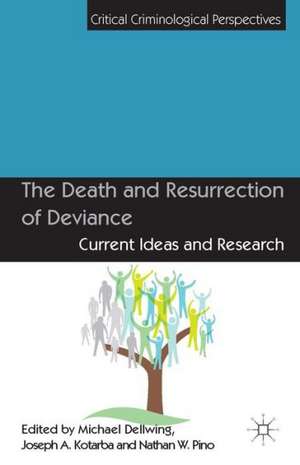 The Death and Resurrection of Deviance: Current Ideas and Research de M. Dellwing