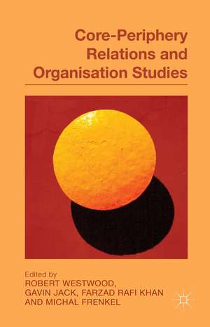 Core-Periphery Relations and Organization Studies de R. Westwood