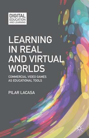 Learning in Real and Virtual Worlds: Commercial Video Games as Educational Tools de P. Lacasa