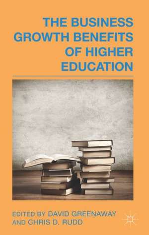 The Business Growth Benefits of Higher Education de D. Greenaway