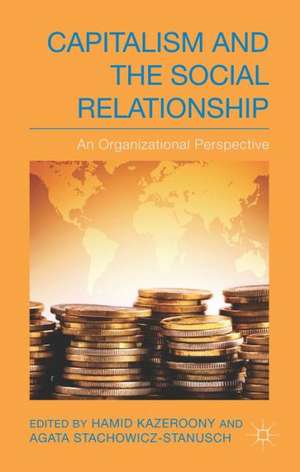 Capitalism and the Social Relationship: An Organizational Perspective de H. Kazeroony