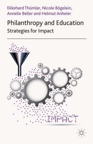 Philanthropy and Education: Strategies for Impact de E. Thümler