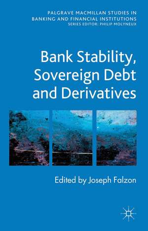 Bank Stability, Sovereign Debt and Derivatives de J. Falzon