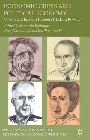 Economic Crisis and Political Economy: Volume 2 of Essays in Honour of Tadeusz Kowalik de R. Bellofiore