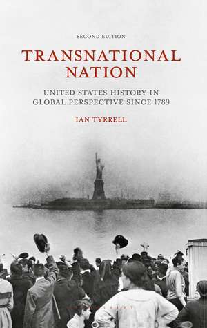 Transnational Nation: United States History in Global Perspective since 1789 de Ian Tyrrell