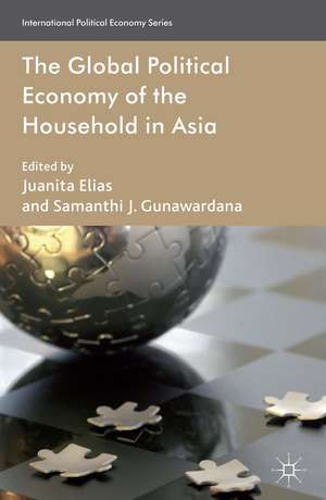 The Global Political Economy of the Household in Asia de J. Elias