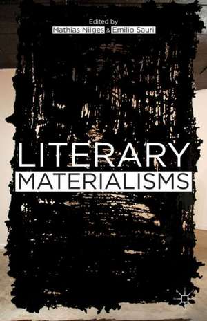 Literary Materialisms de M. Nilges