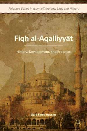 Fiqh al-Aqalliyy?t: History, Development, and Progress de S. Hassan