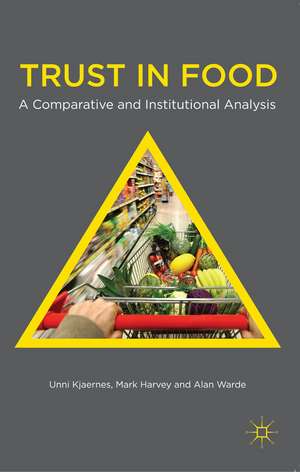 Trust in Food: A Comparative and Institutional Analysis de U. Kjaernes