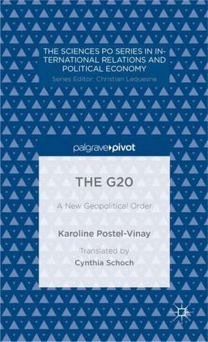 The G20: A New Geopolitical Order de K. Postel-Vinay