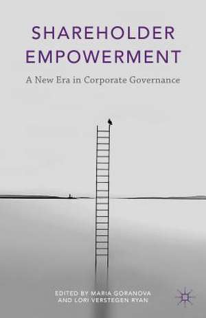 Shareholder Empowerment: A New Era in Corporate Governance de Maria Goranova