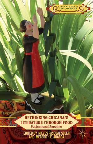 Rethinking Chicana/o Literature through Food: Postnational Appetites de Kenneth A. Loparo