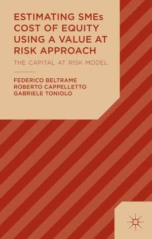 Estimating SMEs Cost of Equity Using a Value at Risk Approach: The Capital at Risk Model de F. Beltrame