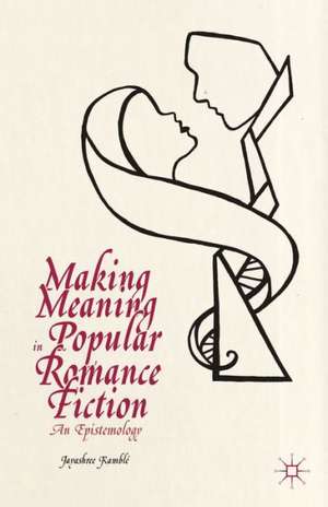 Making Meaning in Popular Romance Fiction: An Epistemology de Kenneth A. Loparo