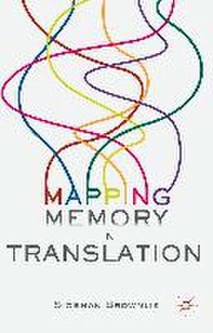 Mapping Memory in Translation de Siobhan Brownlie