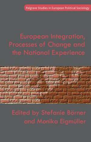 European Integration, Processes of Change and the National Experience de S. Börner