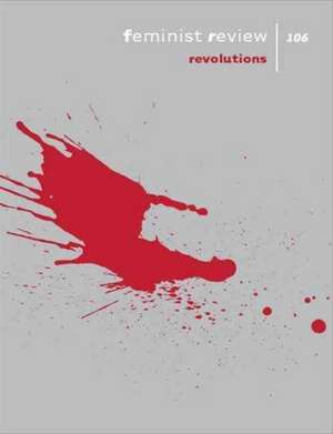 Feminist Review: Issue 106: Revolutions de Nana