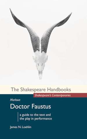 Marlowe: Doctor Faustus de James N. Loehlin