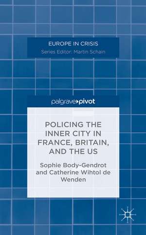 Policing the Inner City in France, Britain, and the US de S. Body-Gendrot