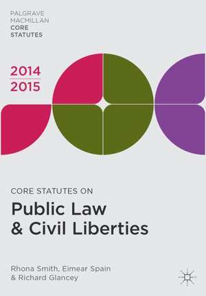 Core Statutes on Public Law & Civil Liberties 2014-15 de Rhona Smith