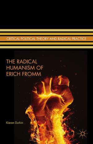 The Radical Humanism of Erich Fromm de K. Durkin