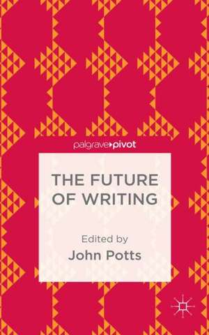 The Future of Writing de J. Potts