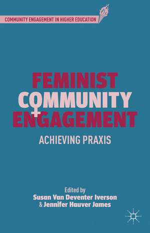 Feminist Community Engagement: Achieving Praxis de S. Iverson