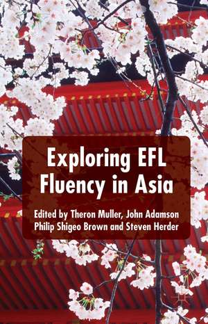 Exploring EFL Fluency in Asia de T. Muller