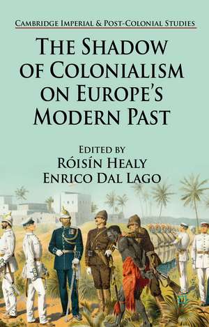 The Shadow of Colonialism on Europe’s Modern Past de R. Healy