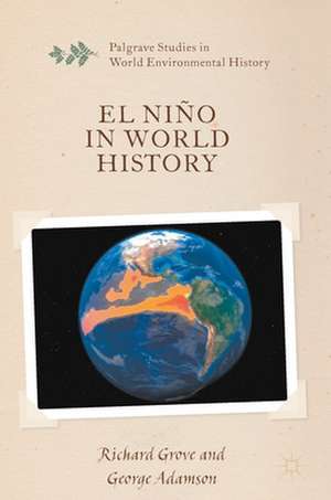 El Niño in World History de Richard Grove