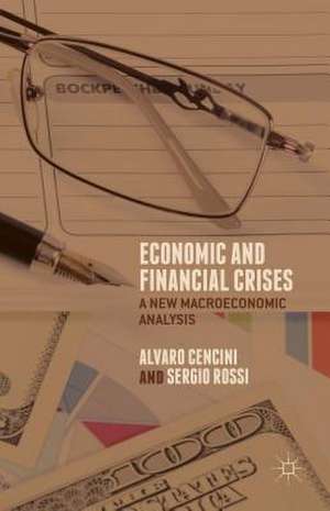 Economic and Financial Crises: A New Macroeconomic Analysis de A. Cencini