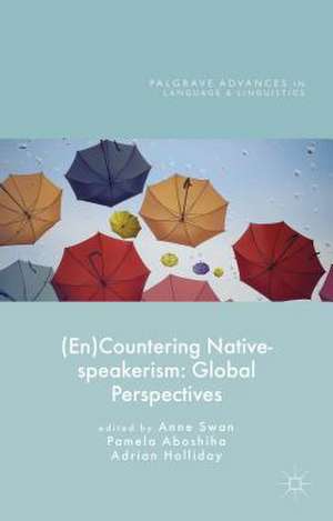 (En)Countering Native-speakerism: Global Perspectives de Adrian Holliday